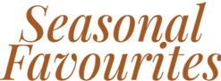 Seasonal Favourites